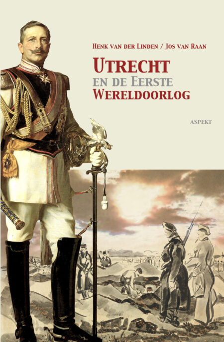 Utrecht en de Eerste Wereldoorlog