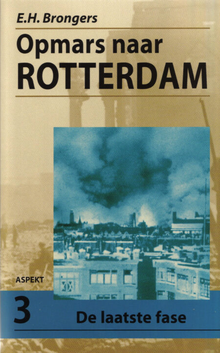 Opmars naar Rotterdam: De laatste fase | 3
