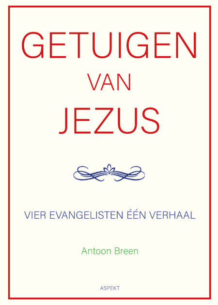 Getuigen van Jezus: vier evangelisten één verhaal