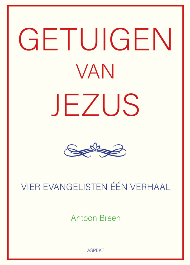 Getuigen van Jezus: vier evangelisten één verhaal